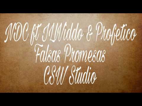 Falsas Promesas - NDC ft ILlViddo & Profetico