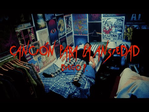 Canción Para la ansiedad - Diego P [Videoclip]