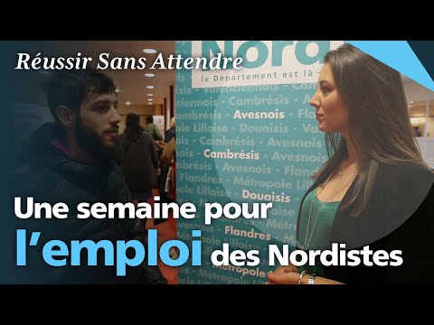 Réussir sans attendre : une semaine pour l'emploi des Nordistes
