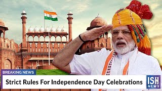 Strict Rules For Independence Day Celebrations