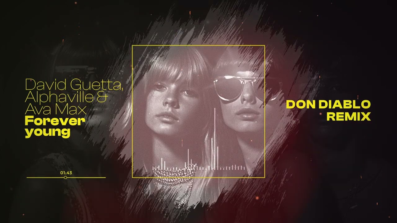 Lyrics & Translations of FOREVER YOUNG by David Guetta Popnable