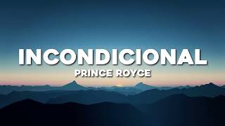 Prince Royce - Incondicional (Letra/Lyrics)