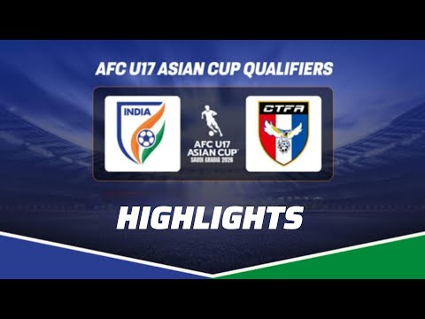 India vs Chinese Taipei Full Match Highlights  | u17 asin cup qualifiers 