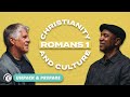 Romans 1: Unpacked | Christianity & Culture