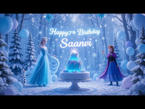 Happy birthday Saanvi | Birthday song #birthday #song #bithdaycelebration #frozen 