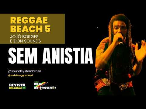 (JJB) Jojó Borges e Zion Sounds - Sem Anistia!