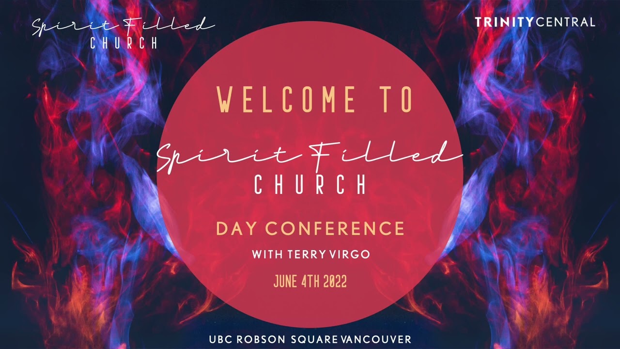 S3 of 3 - Spirit Filled Church Day Conference with Terry Virgo