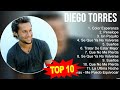 Greatest Hits Diego Torres álbum completo 2023 ~ Mejores artistas para escuchar 2023
