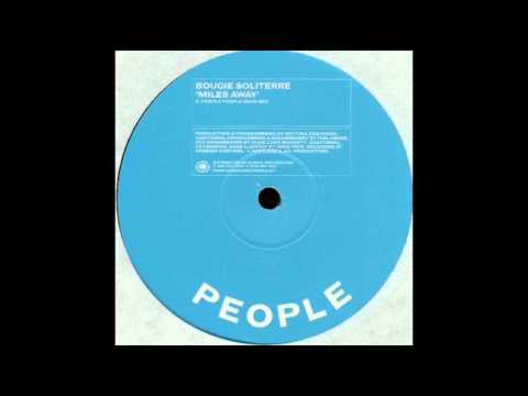 Bougie Soliterre - Miles Away (People People Main Mix) (1998)