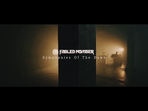 FABLED NUMBER「Symphonies Of The Dawn」MUSIC VIDEO