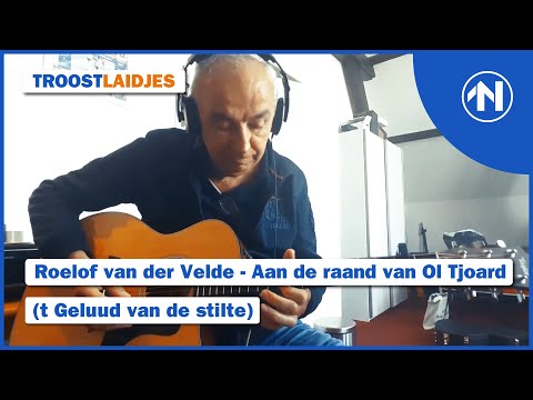 Grunneger Troostlaidjes: Roelof van der Velde - Aan de raand van Ol Tjoard (t Geluud van de stilte)
