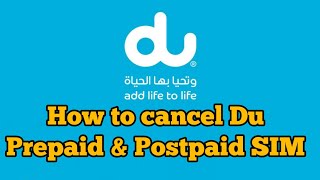 How to cancel du prepaid sim | How to cancel Postpaid sim