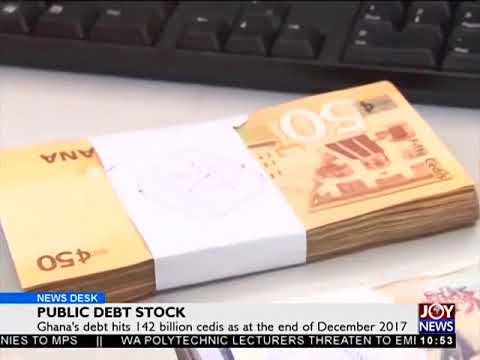Public Debt Stock - Business Desk on JoyNews (26-3-18)