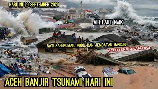 Download lagu AIR LAUT NAIK ACEH HARI INI ! BANJIR TSUNAMI SAPU ACEH, RATUSAN RUMAH HANCUR, MOBIL & JEMBATAN PUTUS mp3