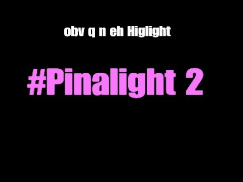 Pinalight 2?? - So as melhores