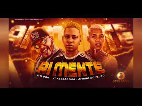 E O DON - AFINHO DO FLUXO - VT QUEBRADEIRA _ AI MEBTE