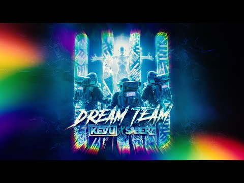 KEVU x SaberZ - Dream Team