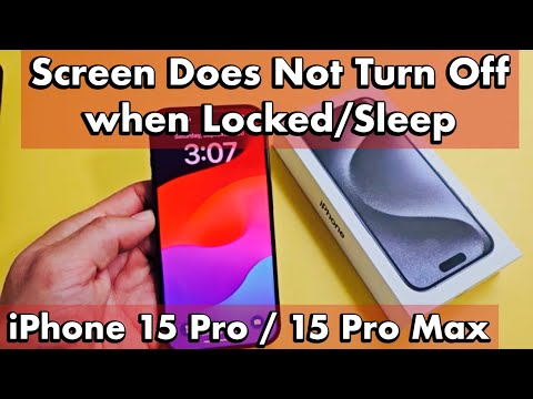 Screen Doesn't Sleep/Turn Off on Phone 15 Pro & 15 Pro Max?