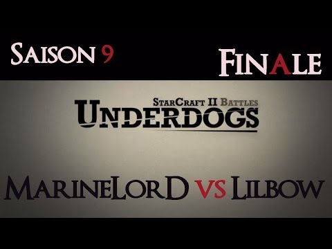 [S09Efinal] UnderDogs du 23/06/2014 - Finale -  MarineLorD  vs Lilbow -  Map 1