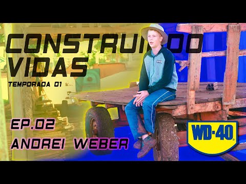 WD-40® CONSTRUINDO VIDAS - ANDREI WEBER