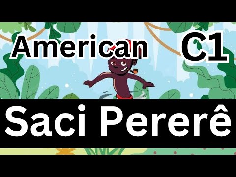 Brazilian Folklore: Saci Pererê - Advanced (C1) English Listening Practice