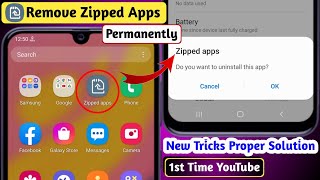 How To Remove Zipped App In Samsung | Uninstall Zipped Apps | No Root | #ZippedApps