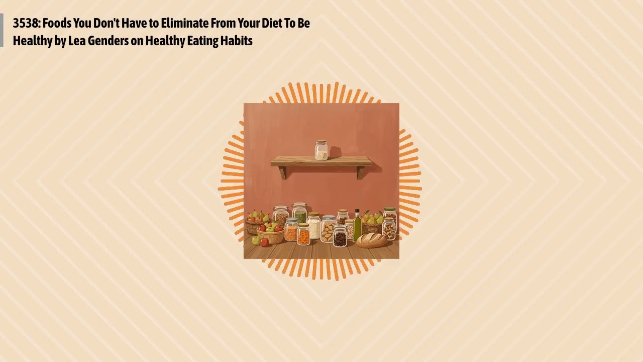 3538: Foods You Don't Have to Eliminate From Your Diet To Be Healthy by Lea Genders on Healthy...
