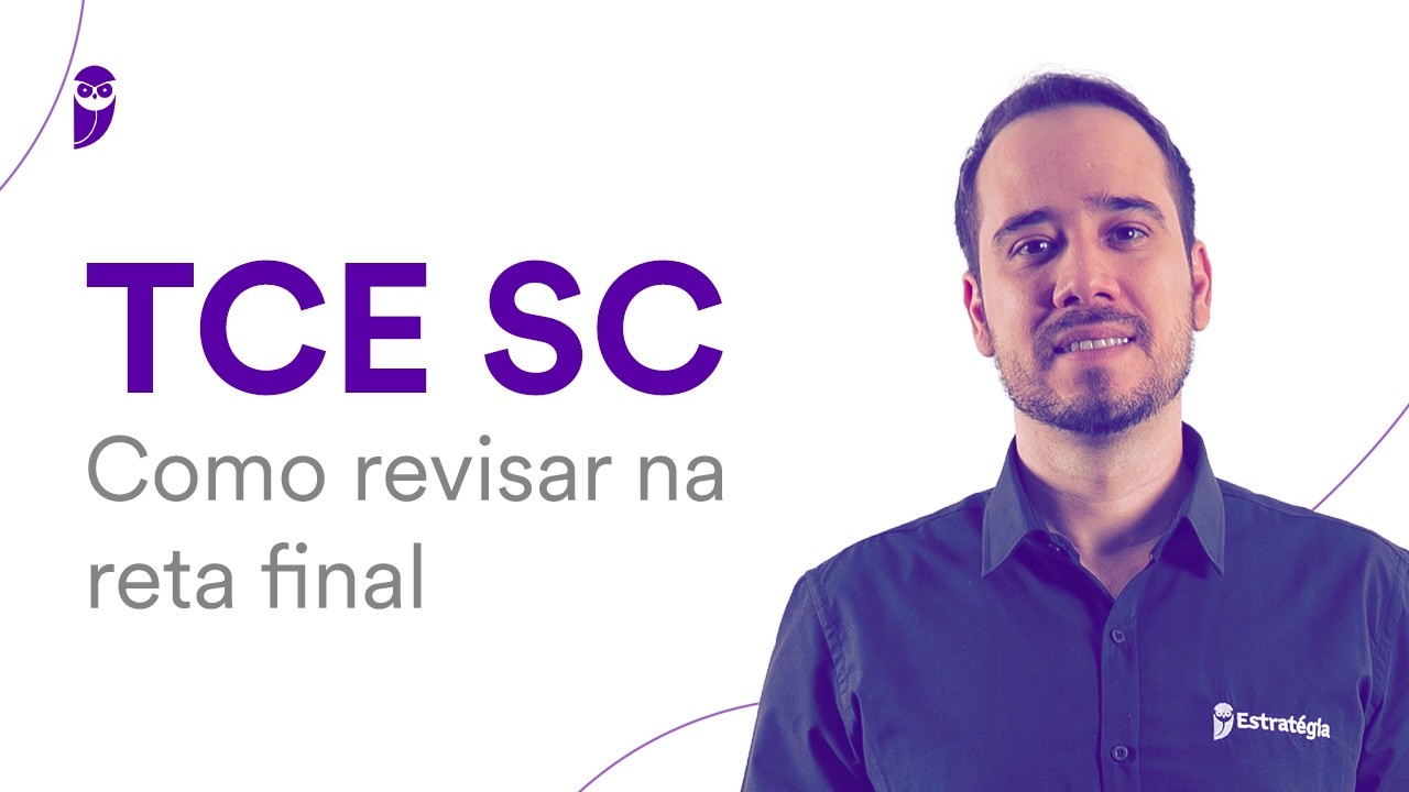 Concurso TCE SC: Como revisar na reta final