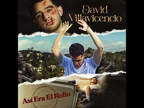 David Villavicencio - Así Era El Rollo