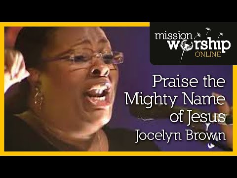 Jocelyn Brown - Praise The Mighty Name Of Jesus