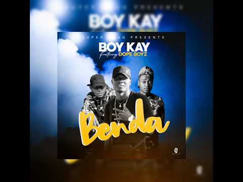 Boy Kay ft. Dope boyz - Bends || Official Audio 2019||