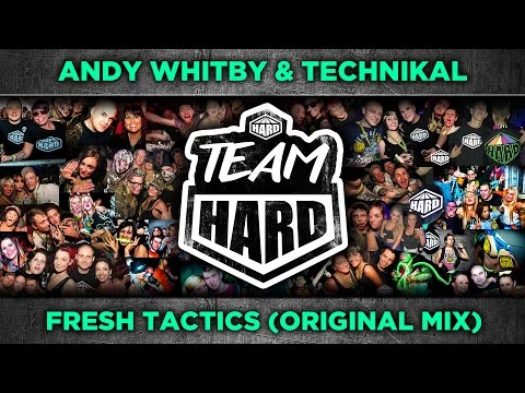 Andy Whitby & Technikal - Fresh Tactics (Original mix) - HARD