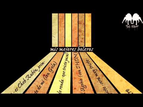 Cheb Rubën - Mis mejores boleros (Maqueta Completa)