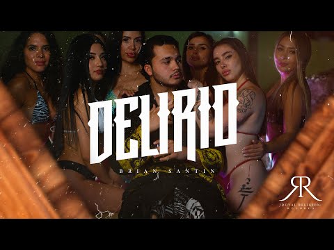 Brian Santin - Delirio (Video Oficial)