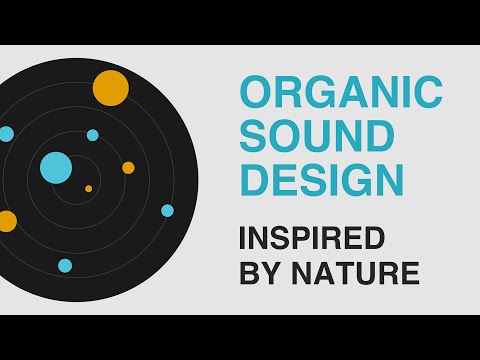 Take Your Sound Design To The Next Level With Tools Inspired By Nature