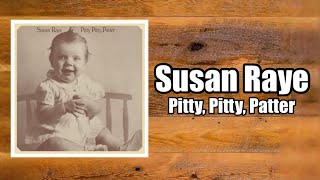 Pitty, Pitty, Patter - Susan Raye
