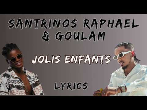 Santrinos Raphael & Goulam - Jolis Enfants (Paroles \ Lyrics)