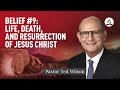 Life Death And Resurrection Of Jesus Christ What Hope Do They Bring Pastor Ted Wilson