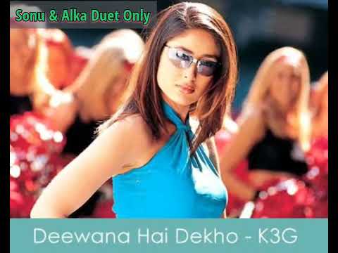 Deewana Hai Dekho|K3G, 2001|Sonu Nigam, Alka Yagnik,|Kareena Kapoor|