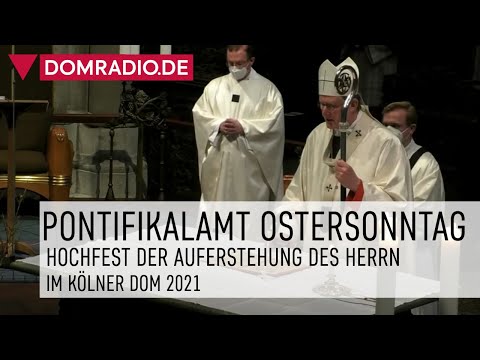 Pontifikalamt zu Ostern live im Kölner Dom 2021 mit Erzbischof Rainer Kardinal Woelki