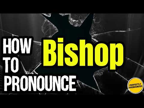 How To Pronounce Bishop? (CORRECTLY) Meaning & Pronunciation