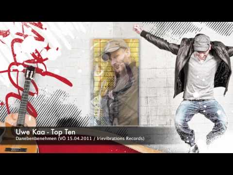 Uwe Kaa - Top Ten (Danebenbenehmen Promo Video)