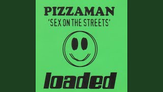 Pizzaman - Sex On The Streets - Radio Edit video
