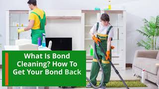 What Is Bond Cleaning? How To Get Your Bond Back?