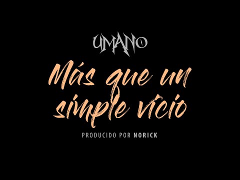 Umano feat. Rapper School - Más que un simple vicio