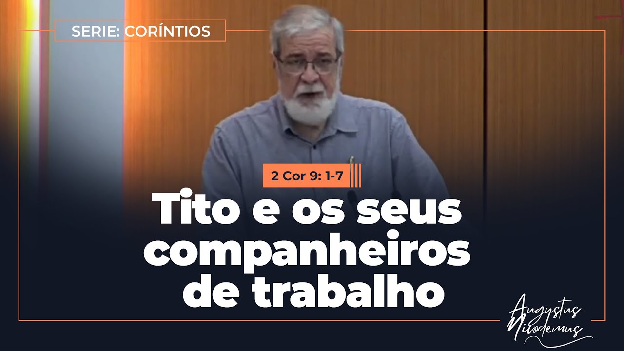 Tito e os seus companheiros de trabalho (2Cor 9:1-7)
