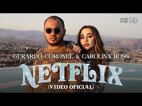 Gerardo Coronel "El Jerry" X Carolina Ross - Netflix (Video Oficial)