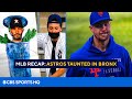 MLB Recap: Yankees fans taunt Astros in New York | MRI results for Jacob deGrom | CBS Sports HQ
