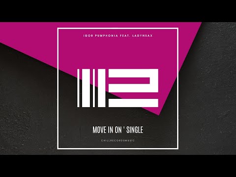 Igor Pumphonia & Ladynsax - Move In On