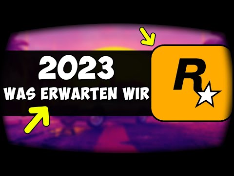 WAS ERWARTEN WIR 2023 VON ROCKSTAR GAMES?!